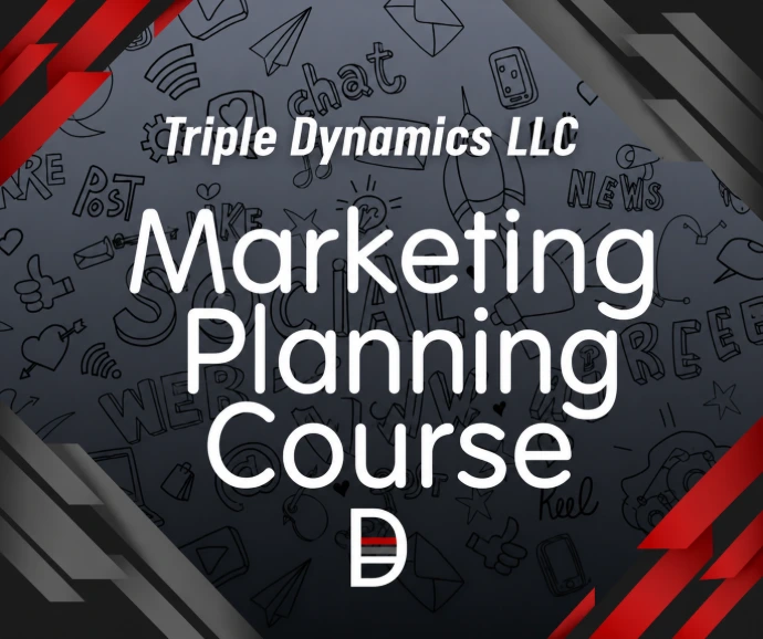 Triple Dynamics LLC Marketing Planning Course